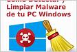 Quitar malware de tu PC Windows
